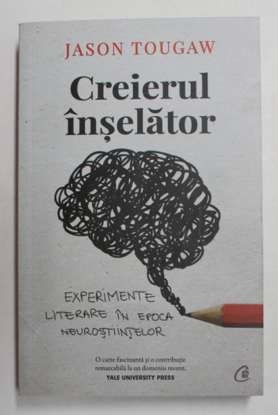 CREIERUL INSELATOR - EXPERIMENTE LITERARE IN EPOCA NEUROSTIINTELOR de JASON TOUGAW , 2021