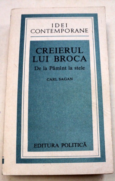 CREIERUL LUI BROCA.DE LA PAMINT LA STELE-CARL SAGAN  1989