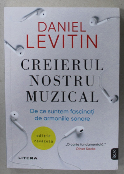 CREIERUL NOSTRU MUZICAL , DE CE SUNTEM FASCINATI DE ARMONIILE SONORE de DANIEL LEVITIN , 2022
