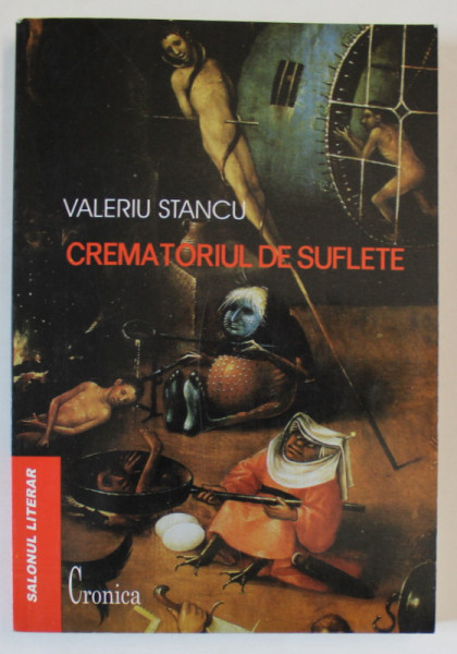 CREMATORIUL DE SUFLETE de VALERIU STANCU , 2001