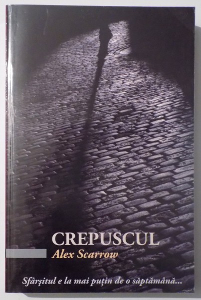 CREPUSCUL de ALEX SCARROW , 2009