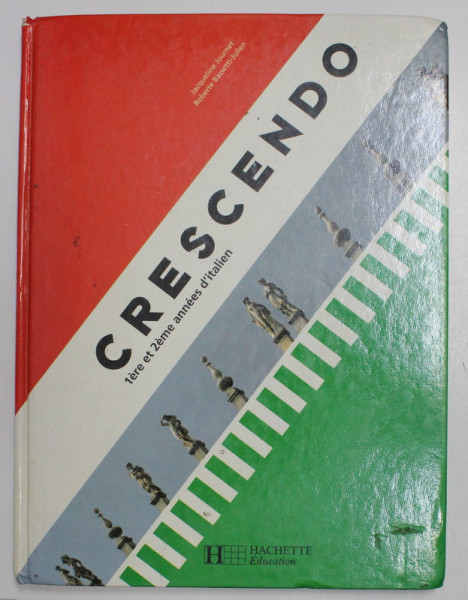 CRESCENDO , 1ere ET 2eme ANNEES D  ' ITALIEN par JACQUELINE JOURNET et ROBERTE BASSETTI - JULIEN , 1994