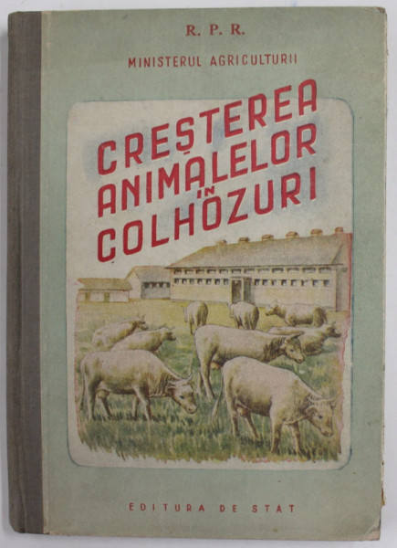 CRESTEREA ANIMALELOR IN COLHOZURI , sub redactia lui E.F. LISCUN , 1949