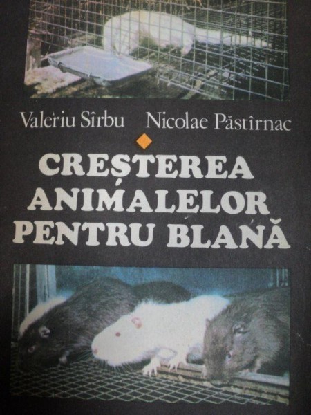 CRESTEREA ANIMALELOR PENTRU BLANA- VALERIU SARBU SI NICOLAE PASTARNAC, BUC. 1980