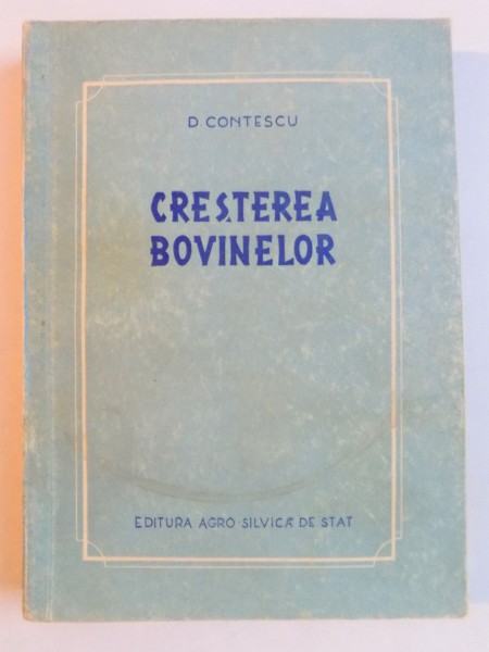CRESTEREA BOVINELOR de D. CONTESCU , 1957