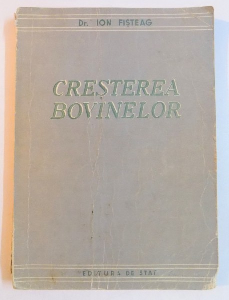CRESTEREA BOVINELOR de ION FISTEAG , 1950