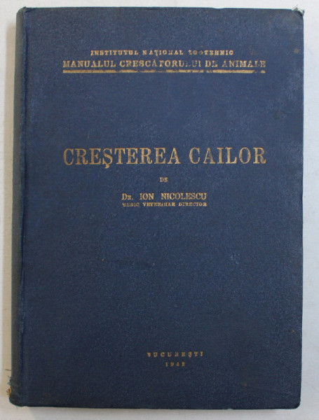 CRESTEREA CAILOR , ION NICOLESCU, BUCURESTI 1942