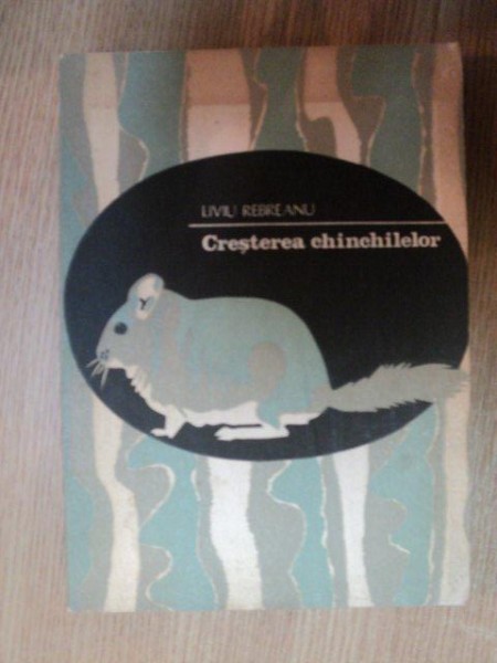 CRESTEREA CHINCHILELOR de LIVIU REBREANU , 1982