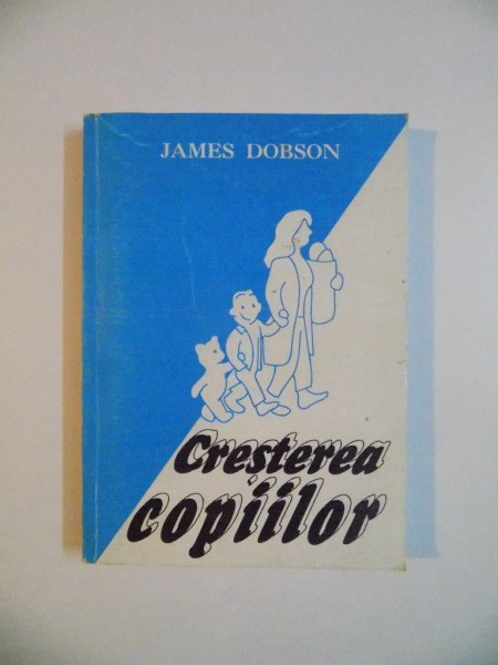 CRESTEREA COPIILOR de JAMES DOBSON , 1993