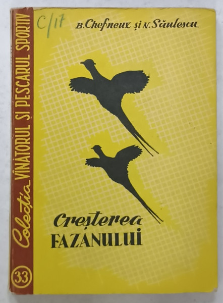 CRESTEREA FAZANULUI de B. CHEFNEUX si N. SAULESCU , 1958