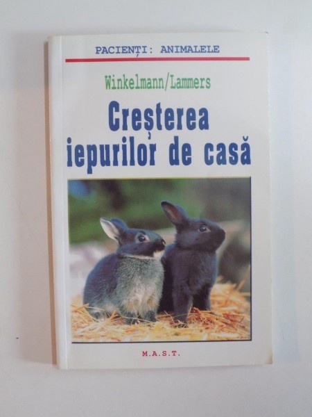 CRESTEREA IEPURILOR DE CASA de WINKELMANN &amp; HANS JURGEN LAMMERS EDITIA A IV A 2008