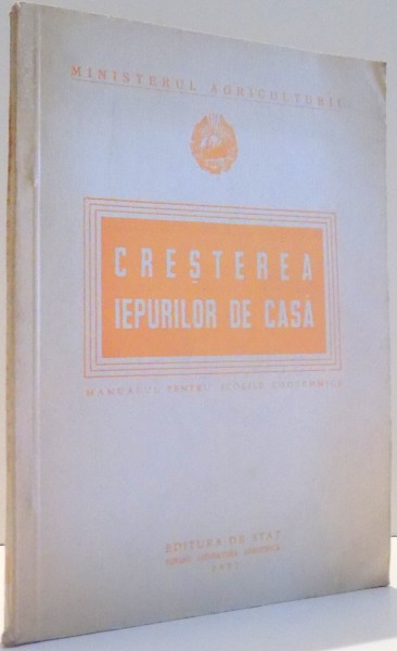 CRESTEREA IEPURILOR DE CASA, MANUAL PENTRU SCOLILE ZOOTEHNICE , 1952