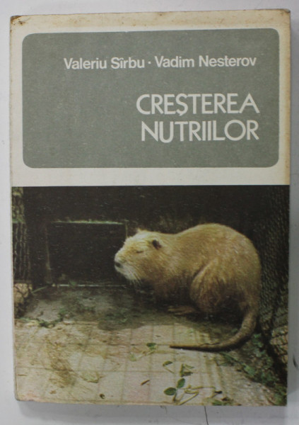 CRESTEREA NUTRIILOR de VALERIU SIRBU si VADIM  NESTEROV , 1979