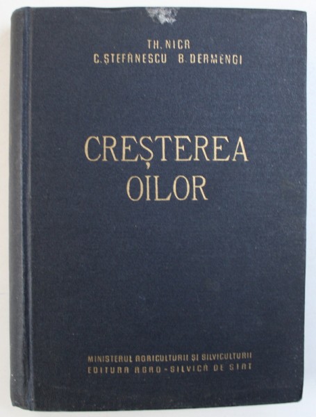 CRESTEREA OILOR de TH . NICA ...B . DERMENGI , 1959