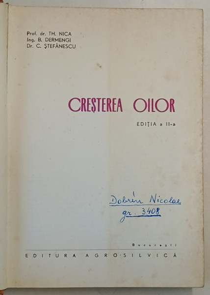 CRESTEREA OILOR (EDITIA a II -a) de PROF. DR. TH. NICA , ING. B. DERMENGI , DR. C. SREFANESCU * EDITIE CARTONATA * PREZINTA PETE
