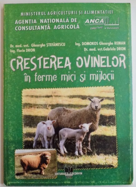 CRESTEREA OVINELOR IN FERME MICI SI MIJLOCII de GHEORGHE STEFANESCU...GABRIELA DRON , 2000