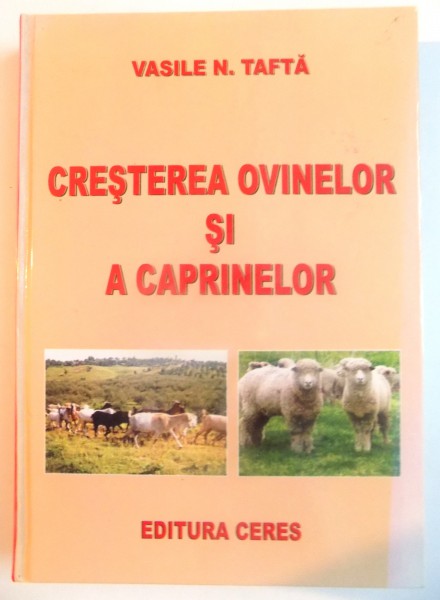 CRESTEREA OVINELOR SI A CAPRINELOR de VASILE N. TAFTA , 2008