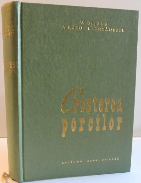 CRESTEREA PORCILOR de V. GLIGOR ... I. IORDANESCU , 1962