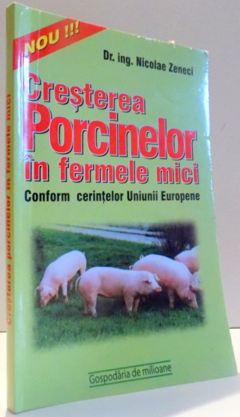 CRESTEREA PORCINELOR IN FERMELE MICI ( FERMELE FAMILIALE) de NICOLAE ZENECI