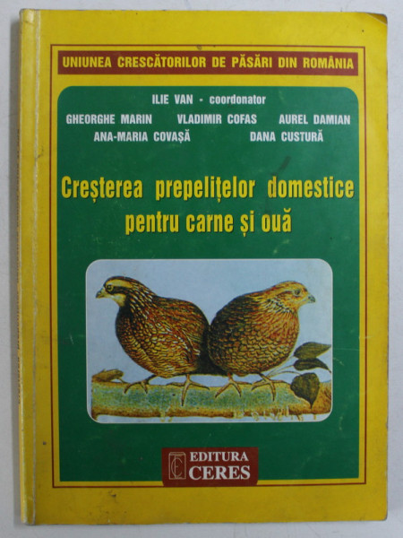 CRESTEREA PREPELITELOR DOMESTICE PENTRU CARNE SI OUA de ILIE VAN , 2003