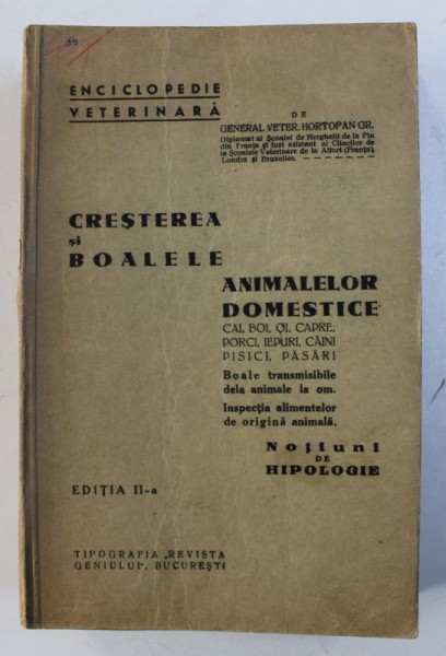 CRESTEREA SI BOALELE ANIMALELOR DOMESTICE  -CAI, BOI, OI, PORCI, PASARI, CAINI, PISICI - NOTIUNI DE HIPOLOGIE  de GRIGORE HORTOPAN