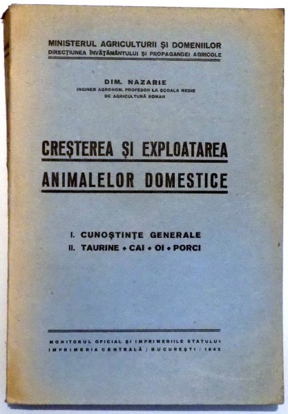 CRESTEREA SI EXPLOATAREA ANIMALELOR DOMESTICE de DIM. NAZARIE , 1942