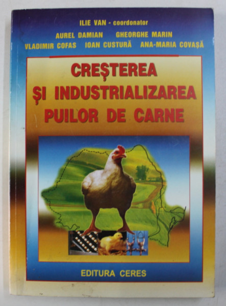 CRESTEREA SI INDUSTRIALIZAREA PUILOR DE PASARE - volum coordonat de ILIE VAN , 2003