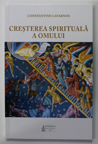 CRESTEREA SPIRITUALA A OMULUI de CONSTANTINE CAVARNOS , 2020