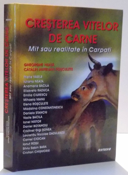 CRESTEREA VITELOR DE CARNE , MIT SAU REALITATE IN CARPATI de GHEORGHE NEATA , CATALIN AURELIAN ROSCULETE , 2011