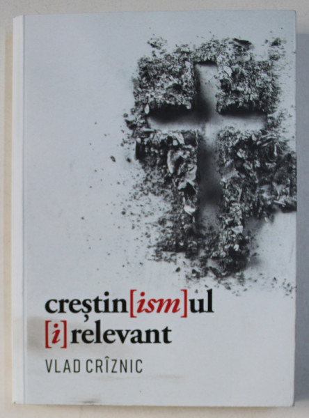 CRESTI ( ISM )UL  ( I)RELEVANT de VLAD CRAZINIC , 2019