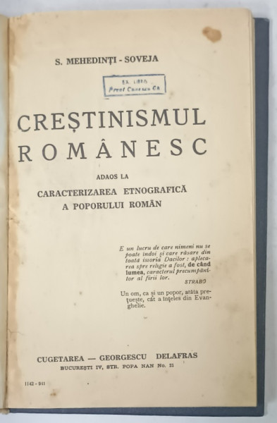 CRESTINISMUL ROMANESC , ADAOS LA CARACTERIZAREA ETNOGRAFICA A POPORULUI ROMAN de S. MEHEDINTI - SOVEJA , 1941 , SUBLINIATA *