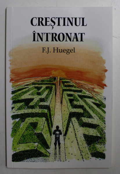 CRESTINUL INTRONAT de F.J. HUEGEL , 2020