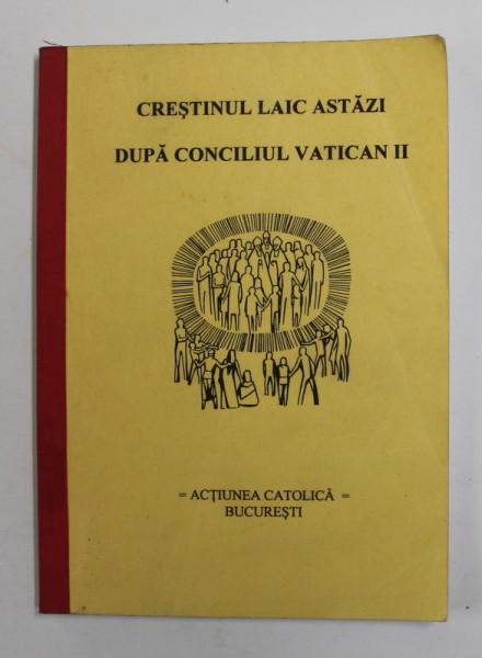 CRESTINUL  LAIC ASTAZI DUPA CONCILIUL VATICAN II , ANII  '90