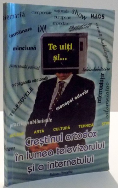 CRESTINUL ORTODOX IN LUMEA TELEVIZORULUI SI A INTERNETULUI de IERODIACON CLEOPA*PREZINTA SUBLINIERI CU MARKERUL