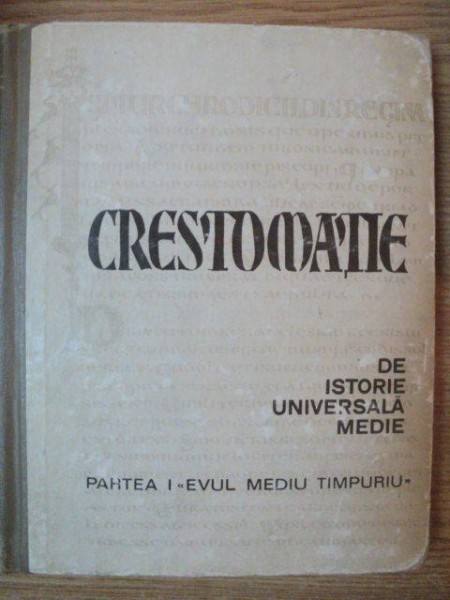CRESTOMATIE DE ISTORIE UNIVERSALA MEDIE de FRANCISC PALL , 1970