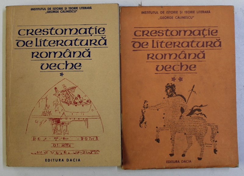 CRESTOMATIE DE LITERATURA ROMANA VECHE , VOLUMELE I - II , 1984 *DEDICATIE