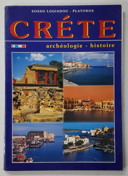 CRETE , ARCHEOLOGIE - HISTOIRE par SOSSO LOGIADOU - PLATONOS ,  ARCHEOLOGUE , ANII '90