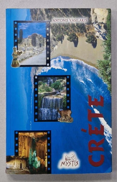 CRETE , par ANTONIS VASILAKIS , GHID ILUSTRAT , TEXT IN LIMBA FRANCEZA , ANII  '2000