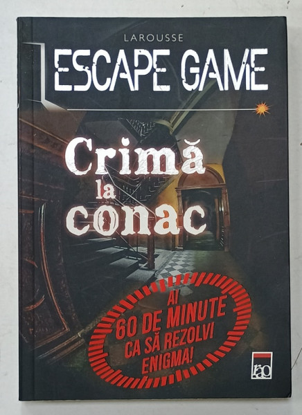 CRIMA LA CONAC , ESCAPE GAME , AI 60 DE MINUTE CA SA REZOLVI ENIGMA de NICOLAS  TRENTI , 2019