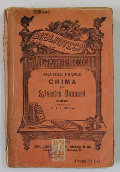 CRIMA LUI SYLVESTRU BONNARD , roman de ANATOLE FRANCE , EDITIE DE INCEPUT DE SECOL XX