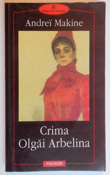 CRIMA OLGAI ARBELINA de ANDREI MAKINE , 2001
