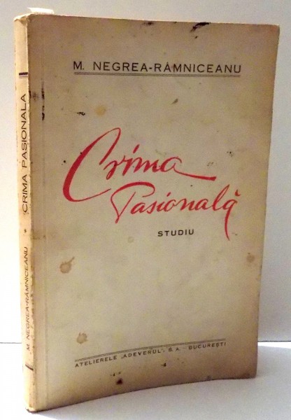 CRIMA PASIONALA, STUDIU de M. NEGREA-RAMNICEANU , 1933