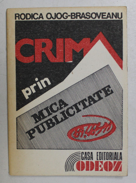 CRIMA PRIN MICA PUBLICITATE de RODICA OJOG - BRASOVEANU , 1991