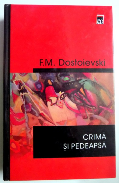 CRIMA SI PEDEAPSA de F.M. DOSTOIEVSKI , 1999