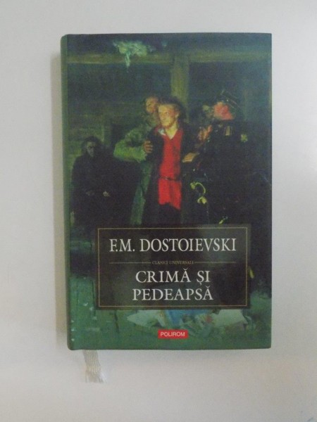 CRIMA SI PEDEAPSA de F.M. DOSTOIEVSKI 2011