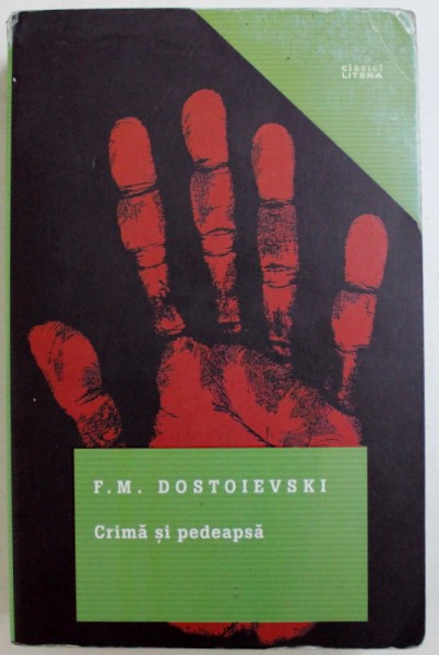 CRIMA SI PEDEAPSA de F.M. DOSTOIEVSKI , 2017