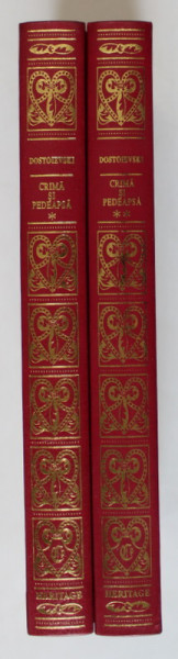 CRIMA SI PEDEAPSA  de F.M. DOSTOIEVSKI , VOLUMELE I - II , EDITURA PRIETENII CARTII , 2001