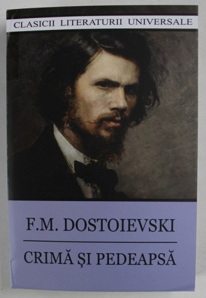 CRIMA SI PEDEAPSA , EDITIA A III - A de F. M. DOSTOIEVSKI , 2019