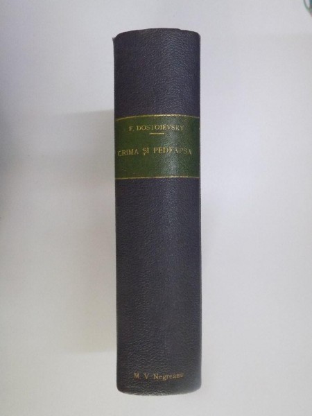 CRIMA SI PEDEAPSA (RASCOLNICOFF) de T. DOSTOIEWSKY, VOL I-II