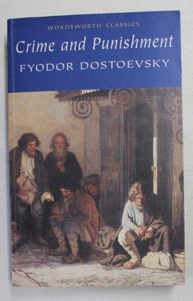 CRIME AND PUNISHMENT by  FYODOR DOSTOEVSKY , 2000 , PREZINTA INSCRIS PE  PAGINA DE GARDA *